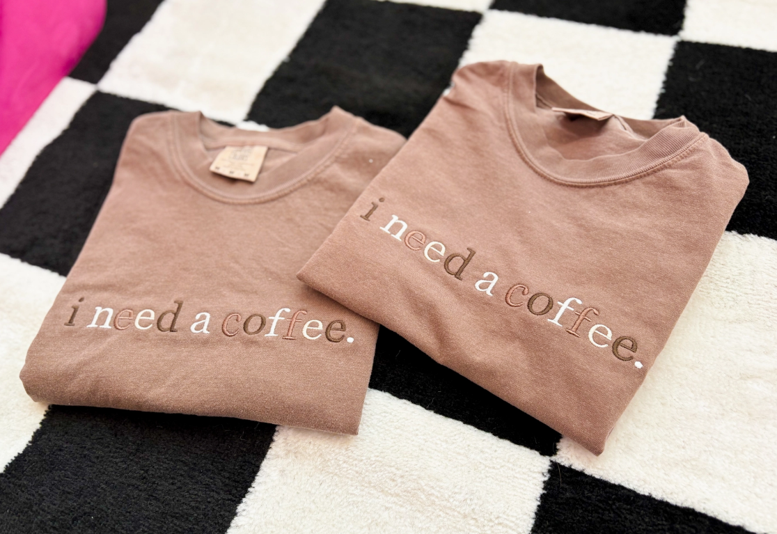 Embroidered I need a coffee